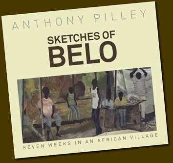 Anthony Pilley, Sketches of Belo. Seven weeks in an African village